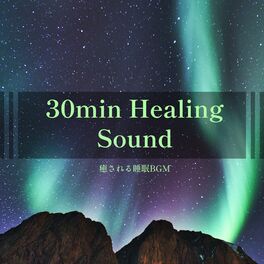 Album cover of 30min Healing Sound -Relaxing BGM-