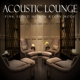 Album cover of Acoustic Lounge: Pink Floyd Hits in Relax Mode