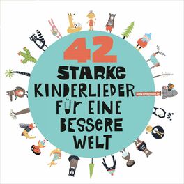 Album cover of 42 starke Kinderlieder für eine bessere Welt