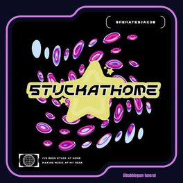 Album cover of stuckathome (feat. lilbubblegum & funeral)
