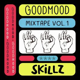 Album cover of Skillz: Goodmood Mixtape, Vol. 1
