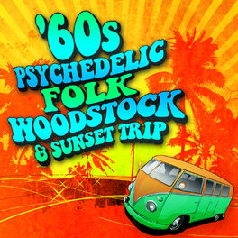 Album picture of 60s Psychedelic, Folk, Woodstock & Sunset Trip