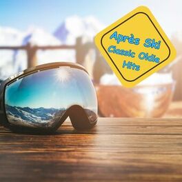 Album cover of Après Ski Classic Oldie Hits