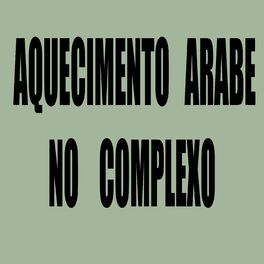 Album cover of Aquecimento Arabe no Complexo (Remix)