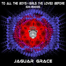 Album cover of To All the Boys and Girls I've Loved Before (Remixes)