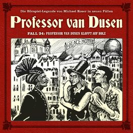 Album cover of Die neuen Fälle, Fall 34: Professor van Dusen klopft auf Holz