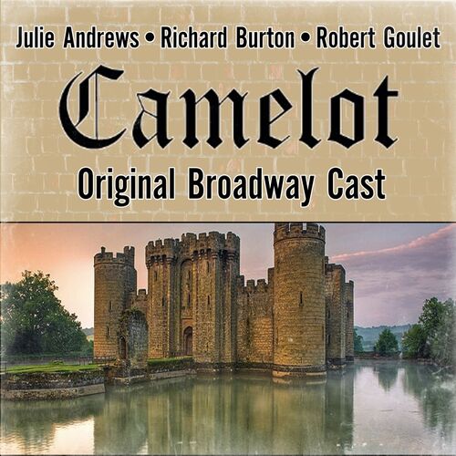 Various Artists - Camelot (Original Broadway Cast): Lyrics And Songs ...