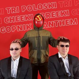 Album cover of Tri Poloski, Cheeki Breeki, Gopnik Anthem