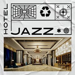Album cover of Hotel Jazz: Stylish Music With A Deeply Relaxing And Pleasant Sound