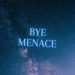 Album cover of Bye Menace