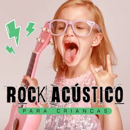 Album cover of Rock Acústico Para Crianças