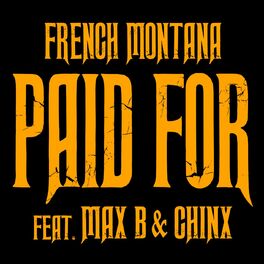 Album cover of Chinx & Max/Paid For (feat. Max B & Chinx)