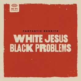 Album cover of White Jesus Black Problems