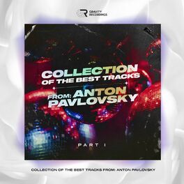 Album cover of Collection of the Best Tracks From: Anton Pavlovsky