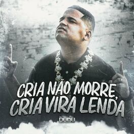 Album cover of Cria Não Morre Cria Vira Lenda