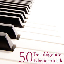 Album cover of Beruhigende Klaviermusik 50 - Die Beste Klaviernoten zur Entspannung und Wohlfühlung