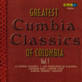Album cover of Greatest Cumbia Classics Of Colombia, Vol. 1