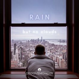 Album cover of Rain But No Clouds
