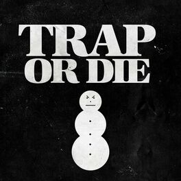 Album cover of Trap or Die