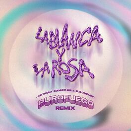 Album cover of La Blanca Y La Rosa (Purofuego Remix)