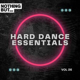 Album cover of Nothing But... Hard Dance Essentials, Vol. 26
