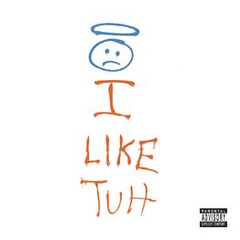 Album cover of I Like Tuh