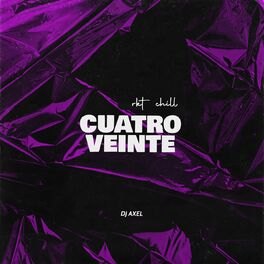 Album cover of Cuatro Veinte (Rkt Chill)