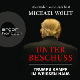 Album cover of Unter Beschuss - Trumps Kampf im Weißen Haus (Ungekürzte Lesung)