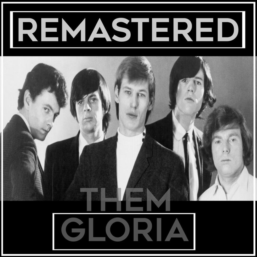 Them - Gloria. Remastered text.