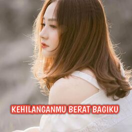 Album cover of DJ KEHILANGANMU BERAT BAGIKU