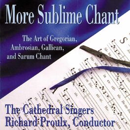 Album cover of More Sublime Chant: The Art of Gregorian, Ambrosian, Gallican & Sarum Chant