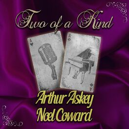 Album cover of Two of a Kind: Arthur Askey & Noel Coward