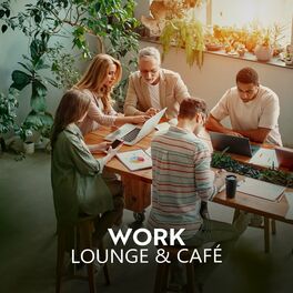 Album cover of Work Lounge & Café: Instrumental Jazz Perfect to Work to