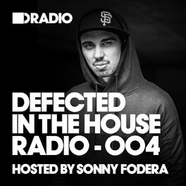 Album cover of Defected In The House Radio Show: Episode 004 (hosted by Sonny Fodera)