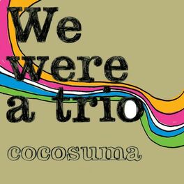 Album cover of We were a trio