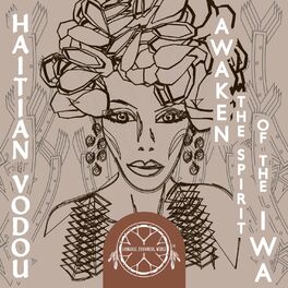 Album cover of Haitian Vodou: Awaken the Spirit of the Iwa (The Rada, The Petwo), Transcendental Bondye Meditation Guru, Manbo Vodou Practice, Af