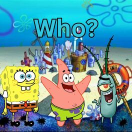 Album cover of Who? (feat. Spongebob Squarepants)
