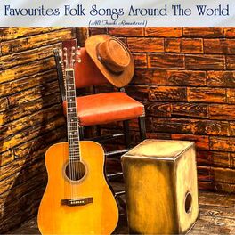 Album cover of Favourites Folk Songs Around The World (All Tracks Remastered)