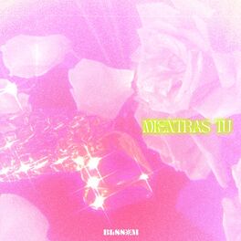 Album cover of Mientras Tú