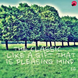 Album cover of The Classic Like a Gift That is Pleasing Mind 14