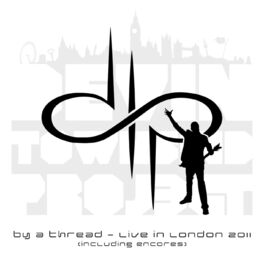 Album cover of By a Thread - Live in London 2011 (incl. Encores)