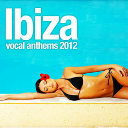 Album cover of Ibiza Vocal Anthems 2012