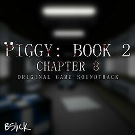 Album cover of Piggy: Book 2 (Chapter 8) [Original Game Soundtrack]