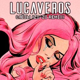 Lucaveros: Albums, Songs, Playlists | Listen On Deezer