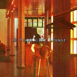 Album cover of 19 Piano Love Lounge