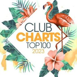 Album cover of Club Charts Top 100 - Summer Edition 2023