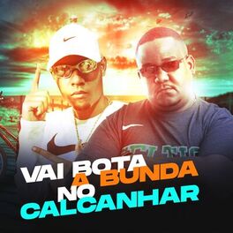 Album cover of Vai Bota A Bunda No Calcanhar