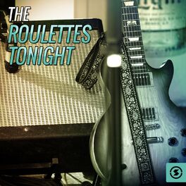 The Roulettes: albums, songs, playlists | Listen on Deezer