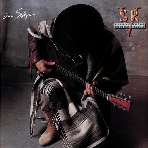 Stevie Ray Vaughan & Double Trouble - In Step: lyrics and songs