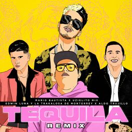 Album cover of Tequila (feat. Edwin Luna Y La Trakalosa de Monterrey) (Remix)
